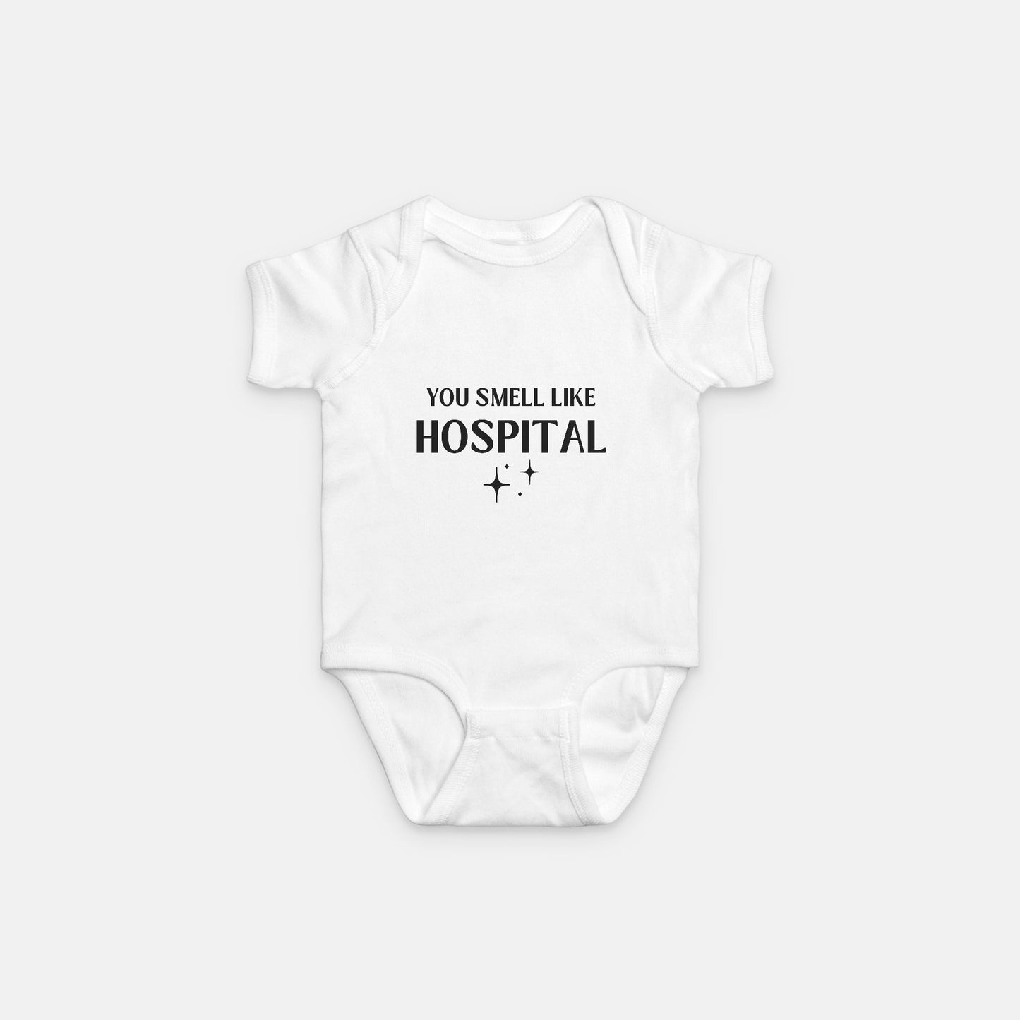 You Smell Like Hospital Baby Onesie