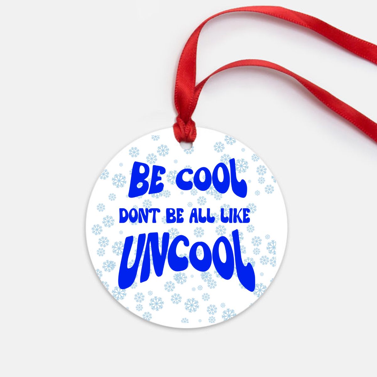Be Cool Ornament
