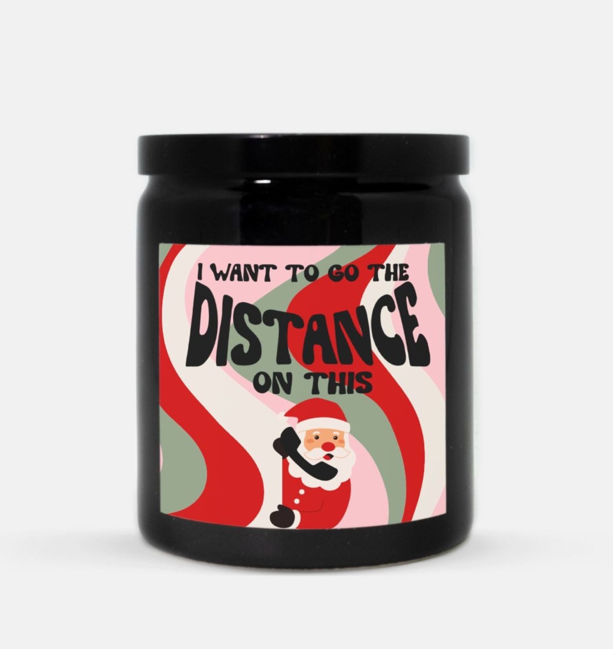 I Want To Go The Distance On This Candle