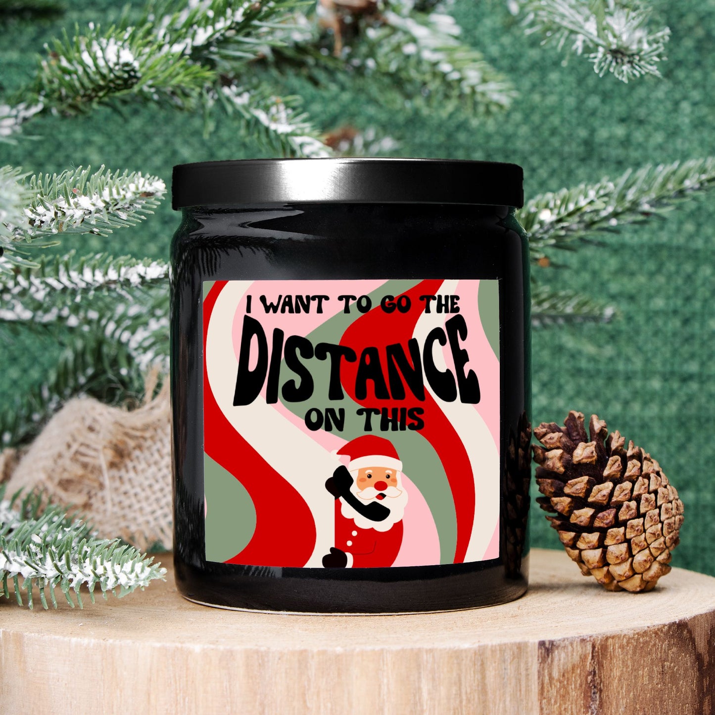 I Want To Go The Distance On This Candle