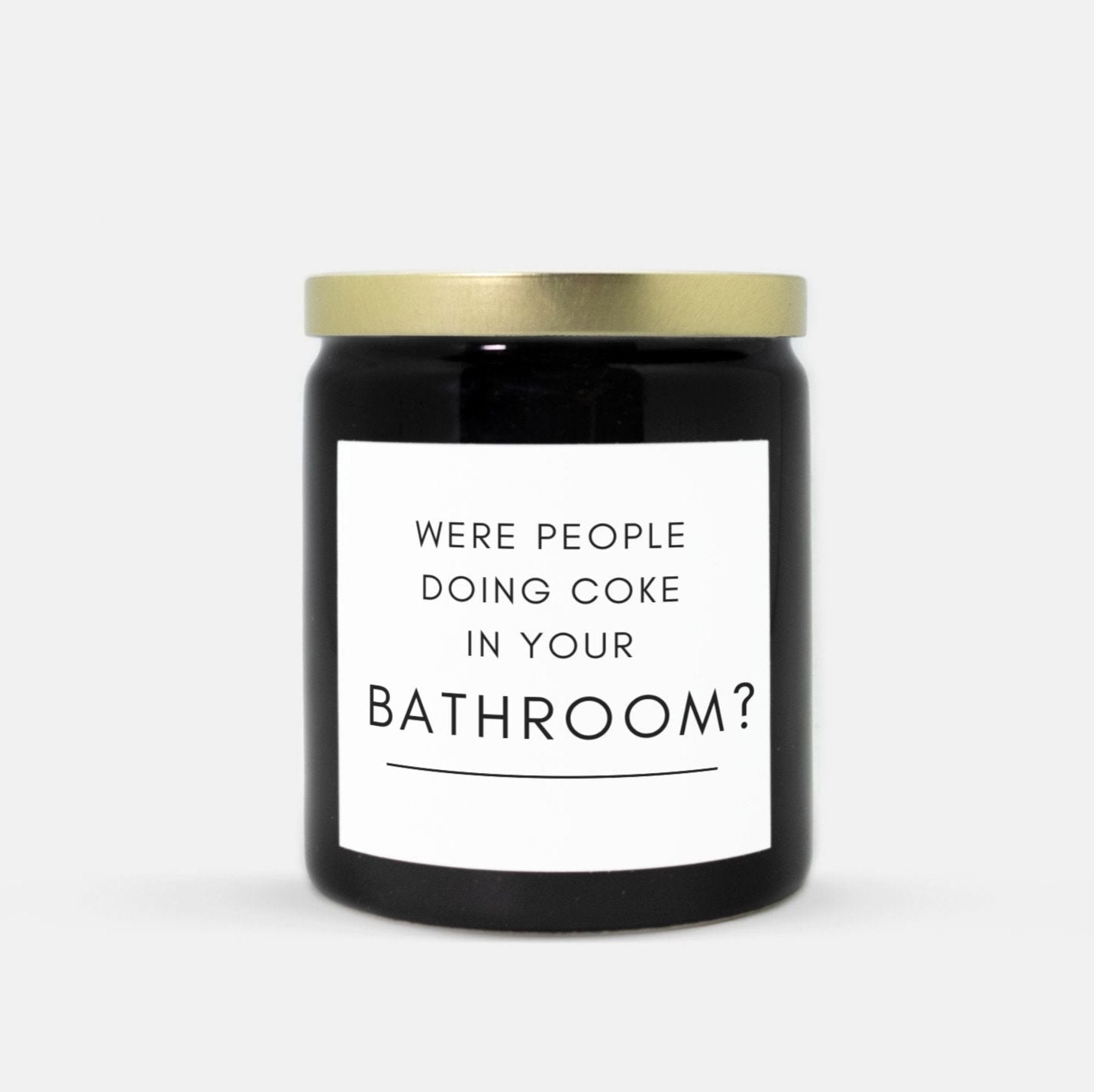 Were people doing coke in your Bathroom Candle (Black)