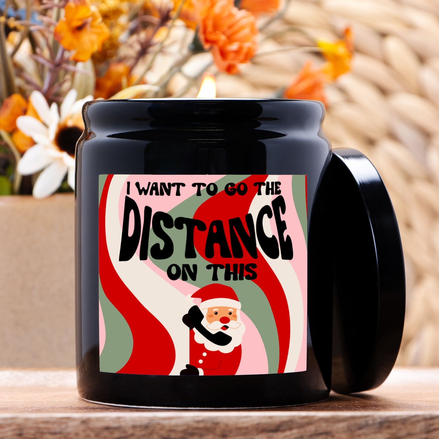 I Want To Go The Distance On This Candle