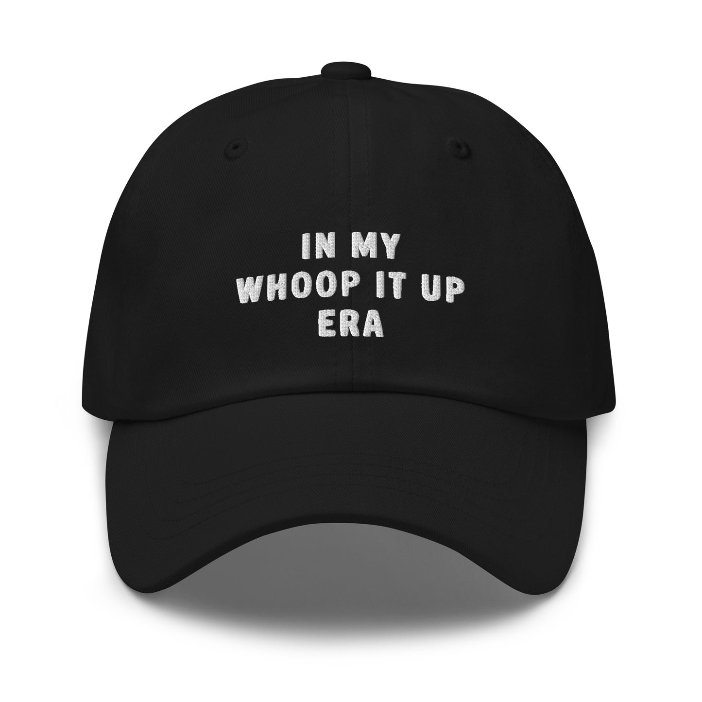 In My Whoop It Up Era Dad Hat