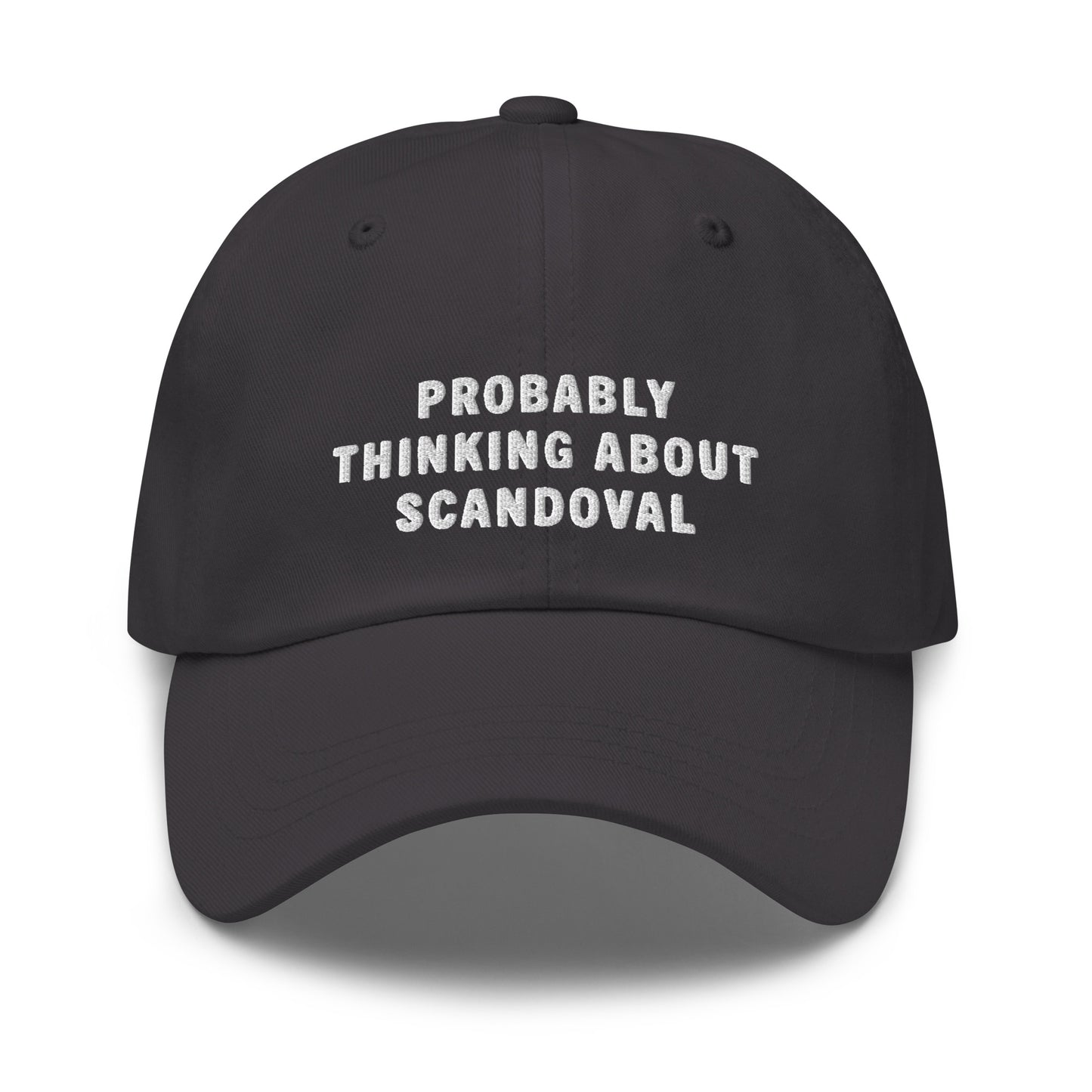 Probably Thinking About Scandoval Dad Hat