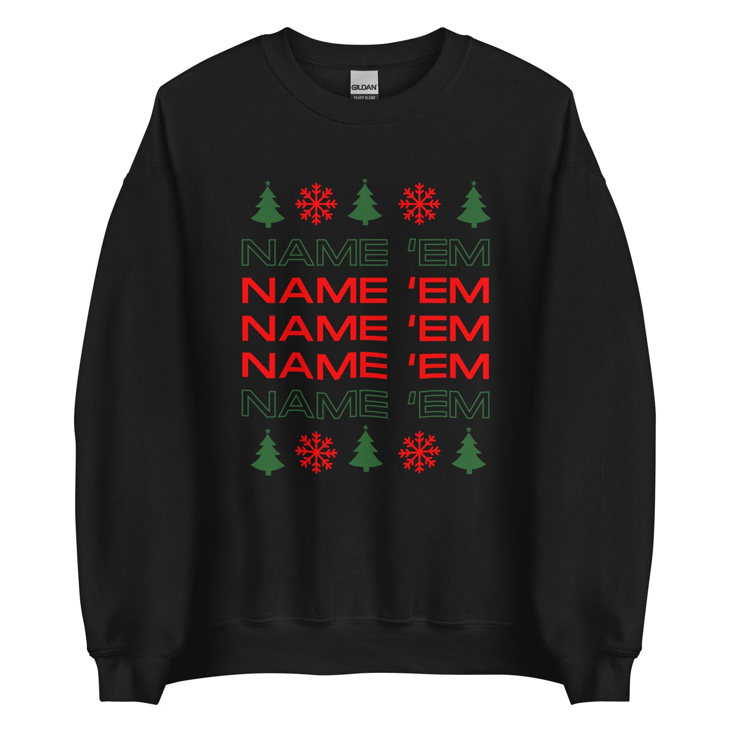 Name 'Em Unisex Sweatshirt