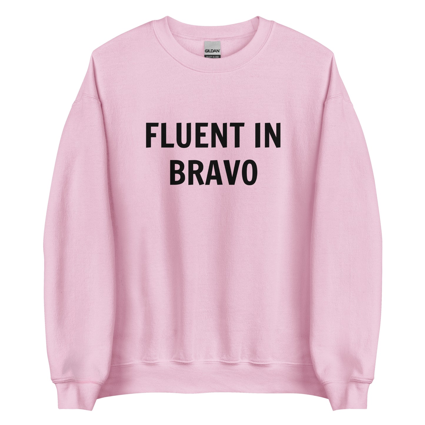 Fluent In Bravo Unisex Sweatshirt (Black Font)