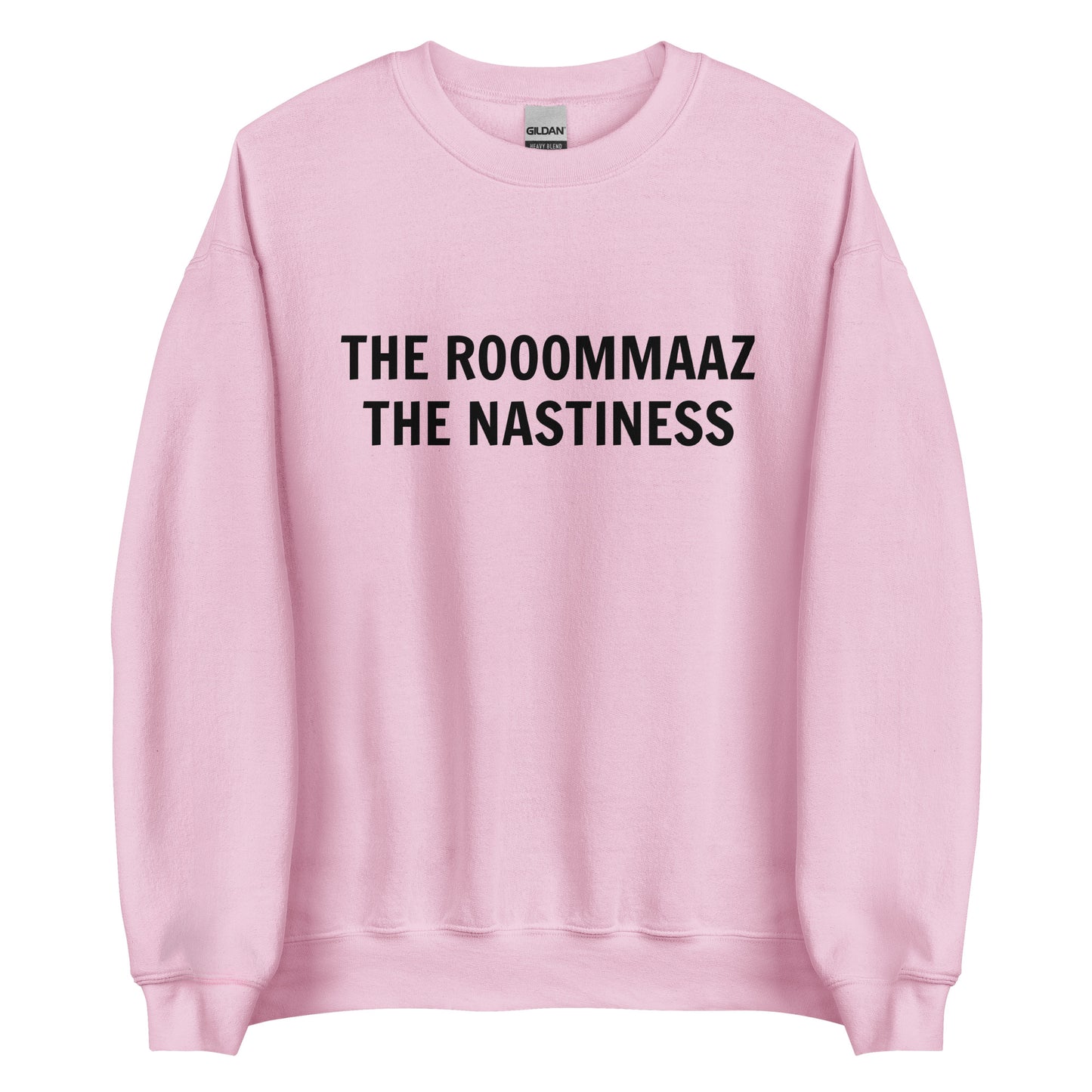 The Rooommaaz The Nastiness Unisex Sweatshirt (Black Font)