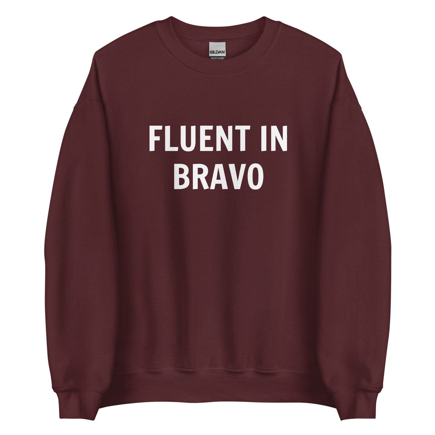 Fluent In Bravo Unisex Sweatshirt (White Font)