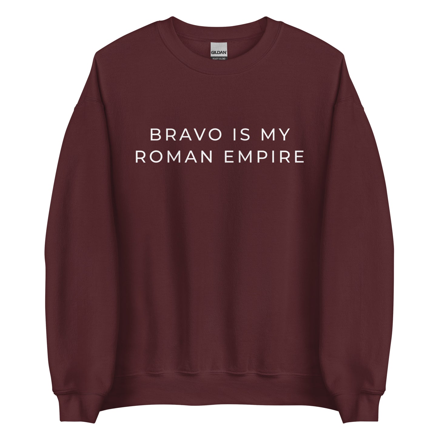 Bravo Is My Roman Empire Unisex Sweatshirt (White Font)