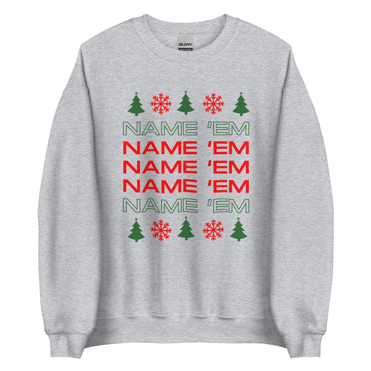 Name 'Em Unisex Sweatshirt