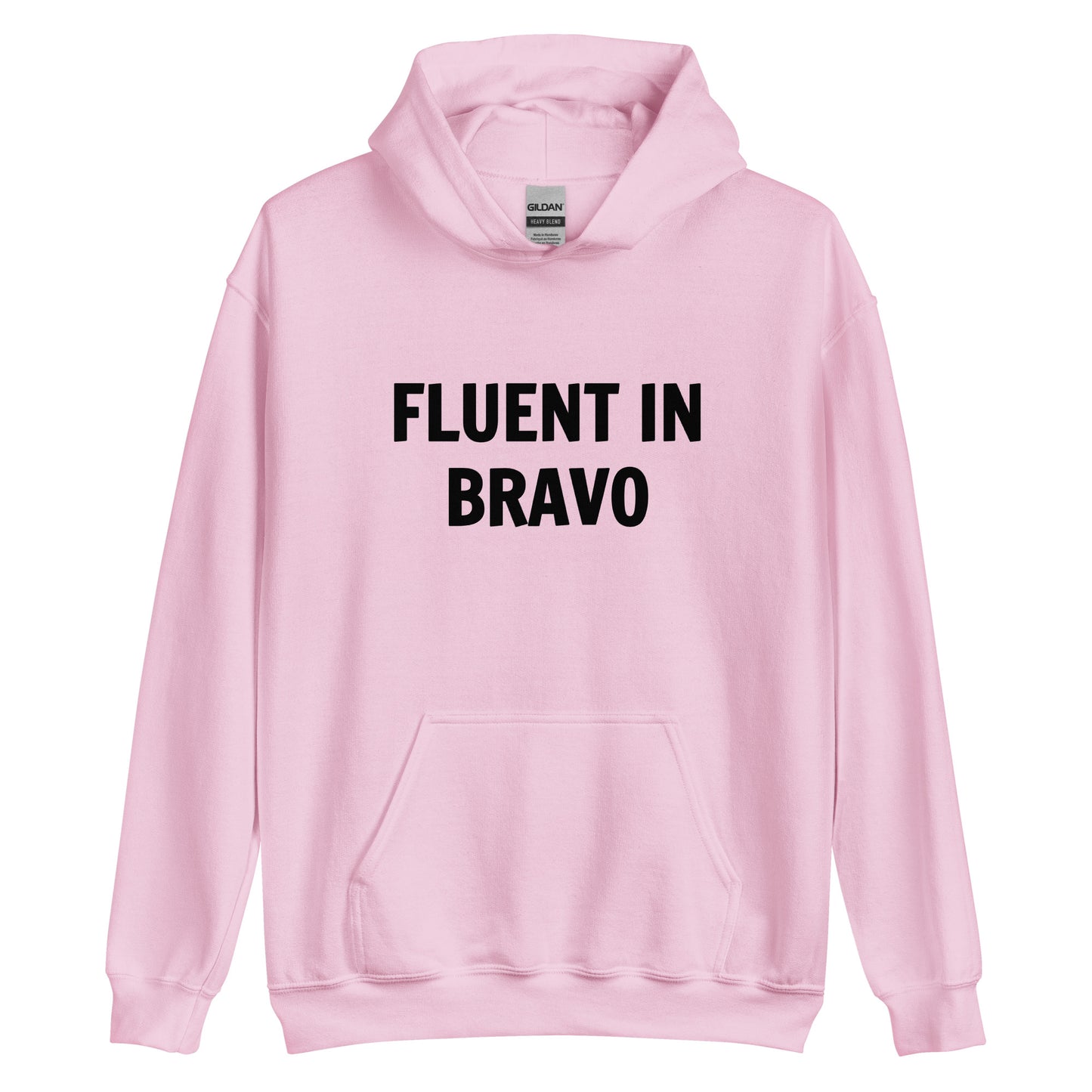Fluent In Bravo Unisex Hoodie Sweatshirt (Black Font)
