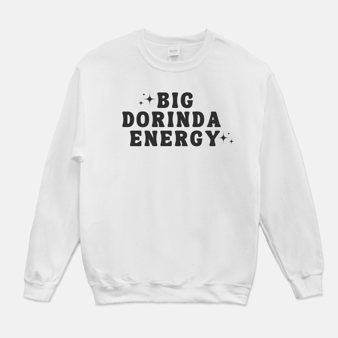 Big Dorinda Energy Sweatshirt (White or Gray)