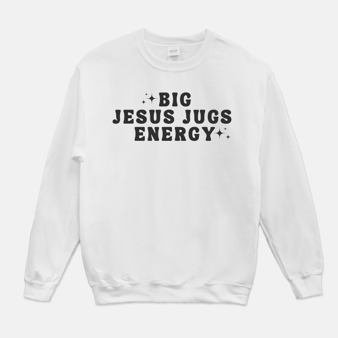 Big Jesus Jugs Energy Sweatshirt (White or Gray)
