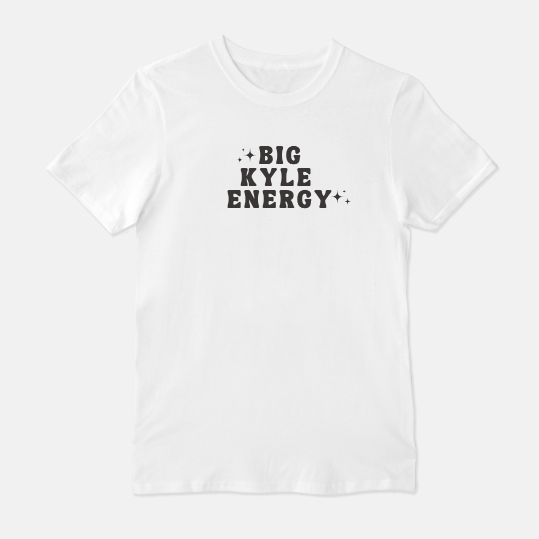 Big Kyle Energy Unisex Shirt (White or Gray)