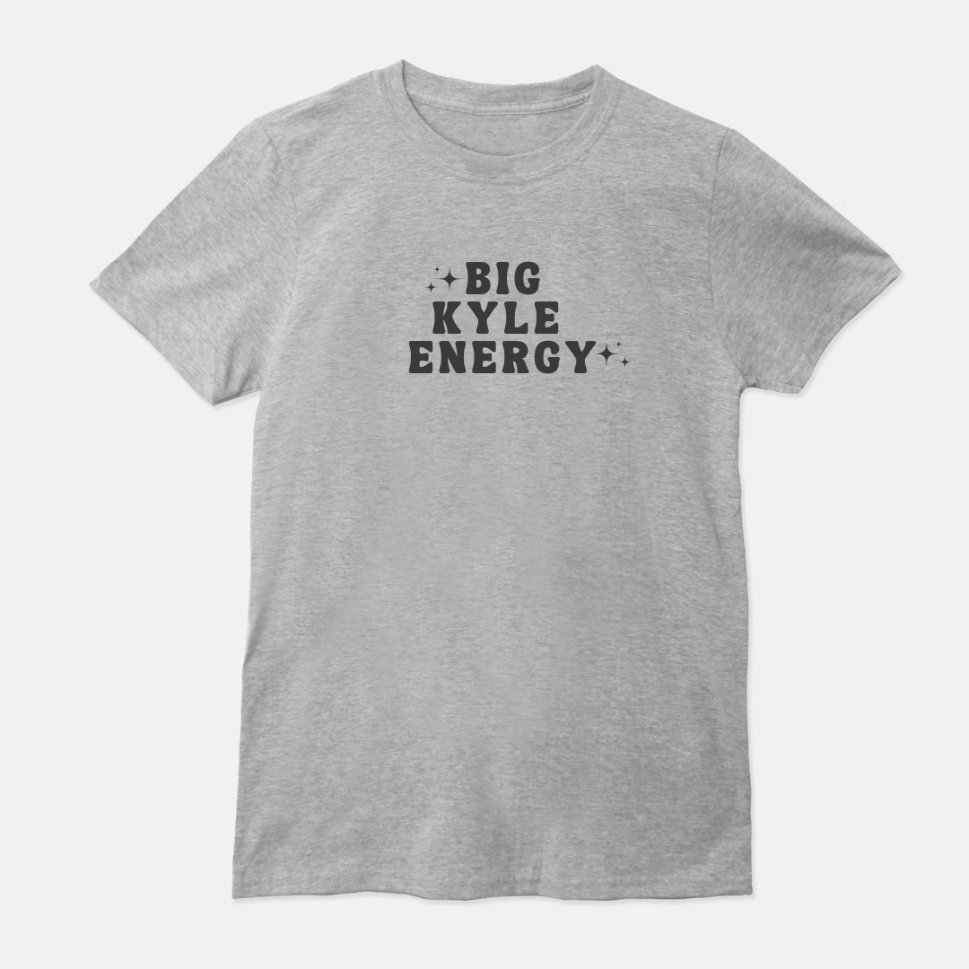 Big Kyle Energy Unisex Shirt (White or Gray)