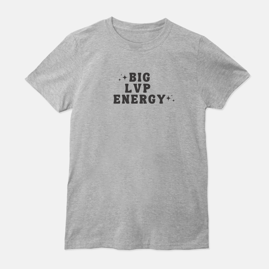 Big LVP Energy Unisex Shirt (White or Gray)