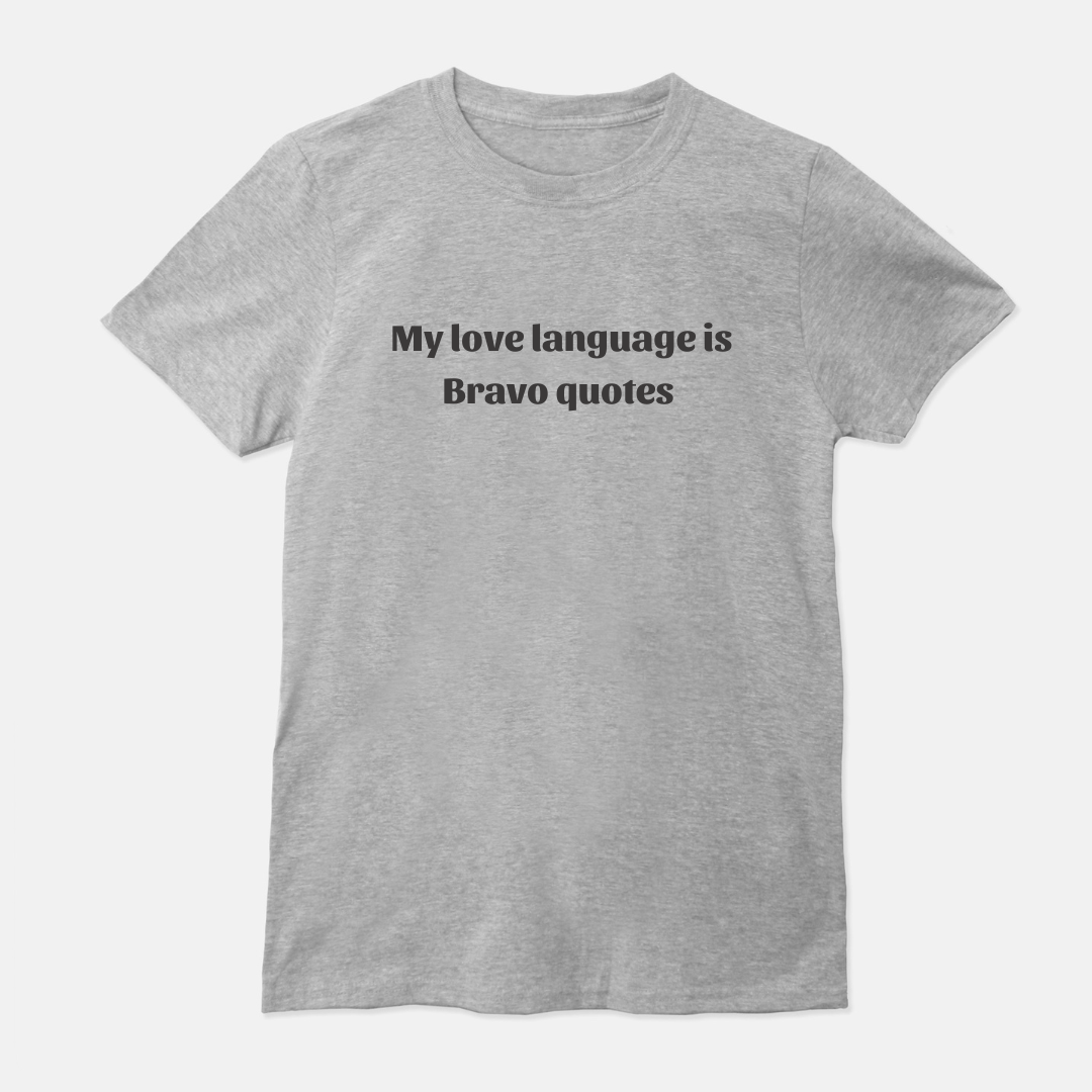 Bravo Love Language Unisex Shirt (White & Gray)