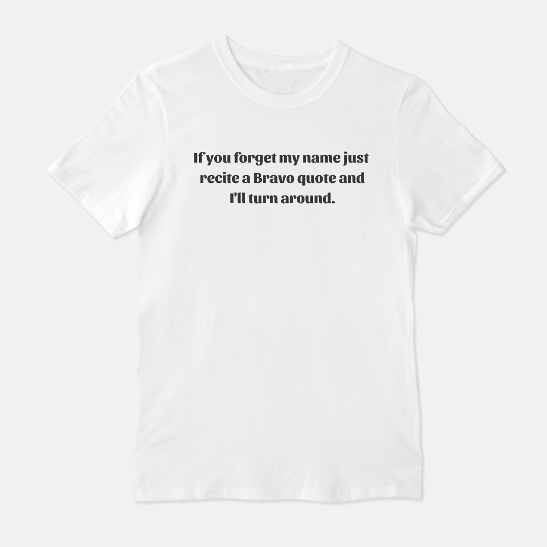I'll Turn Around Unisex Shirt (White & Gray)