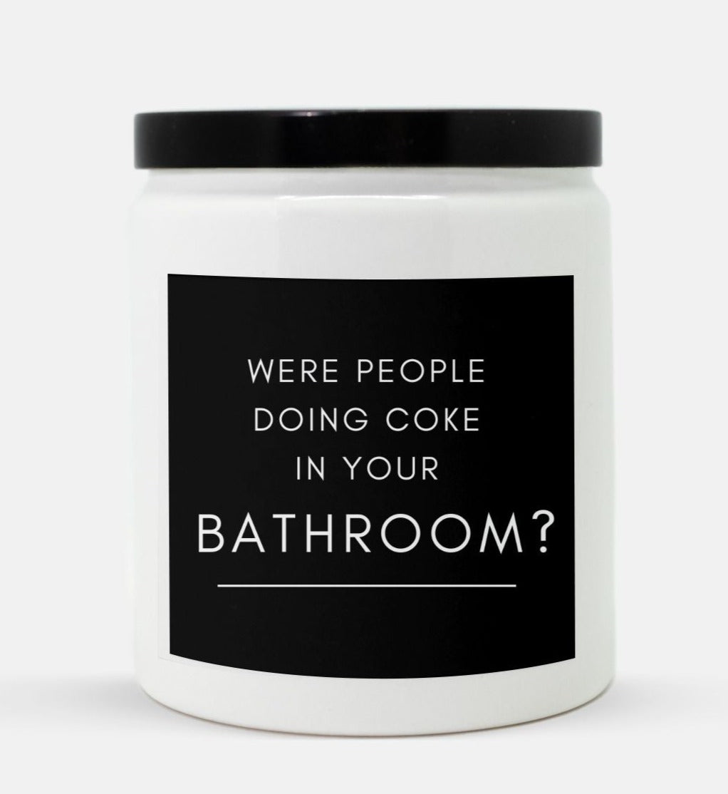 Were People Doing Coke In Your Bathroom Candle (White)