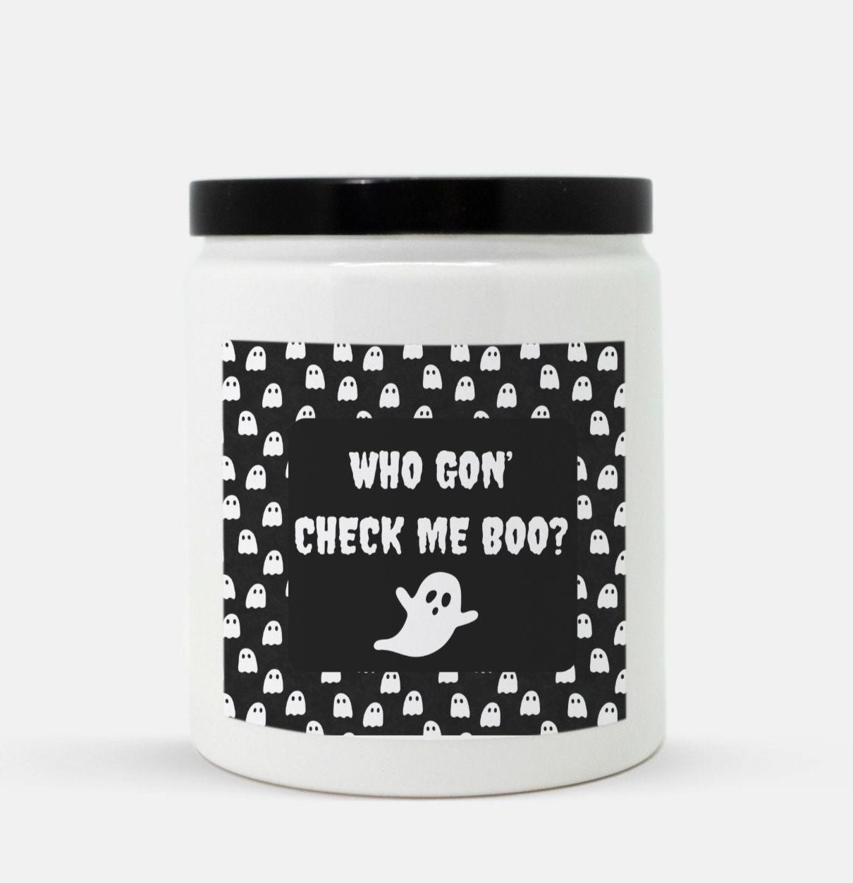 Who Gon' Check Me Boo Candle