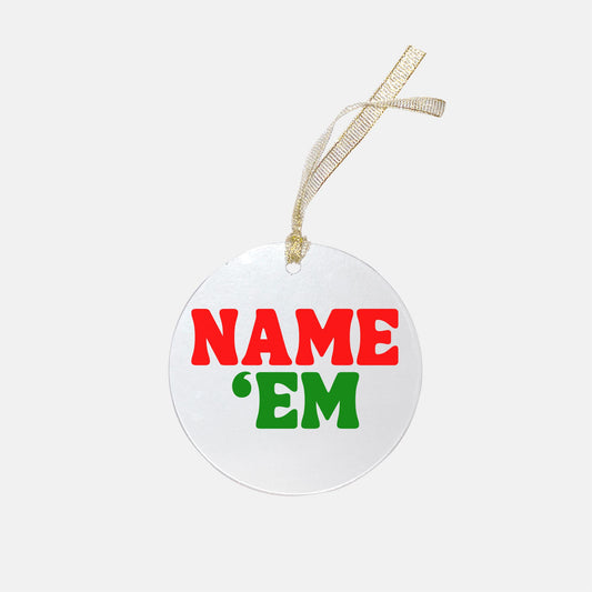 Name 'Em Clear Acrylic Ornament