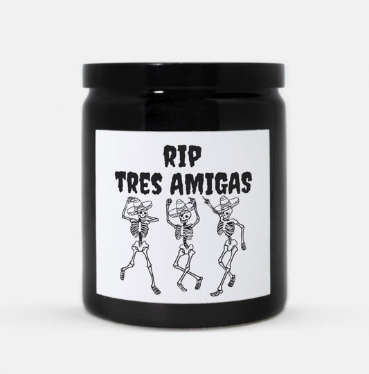 RIP Tres Amigas Candle