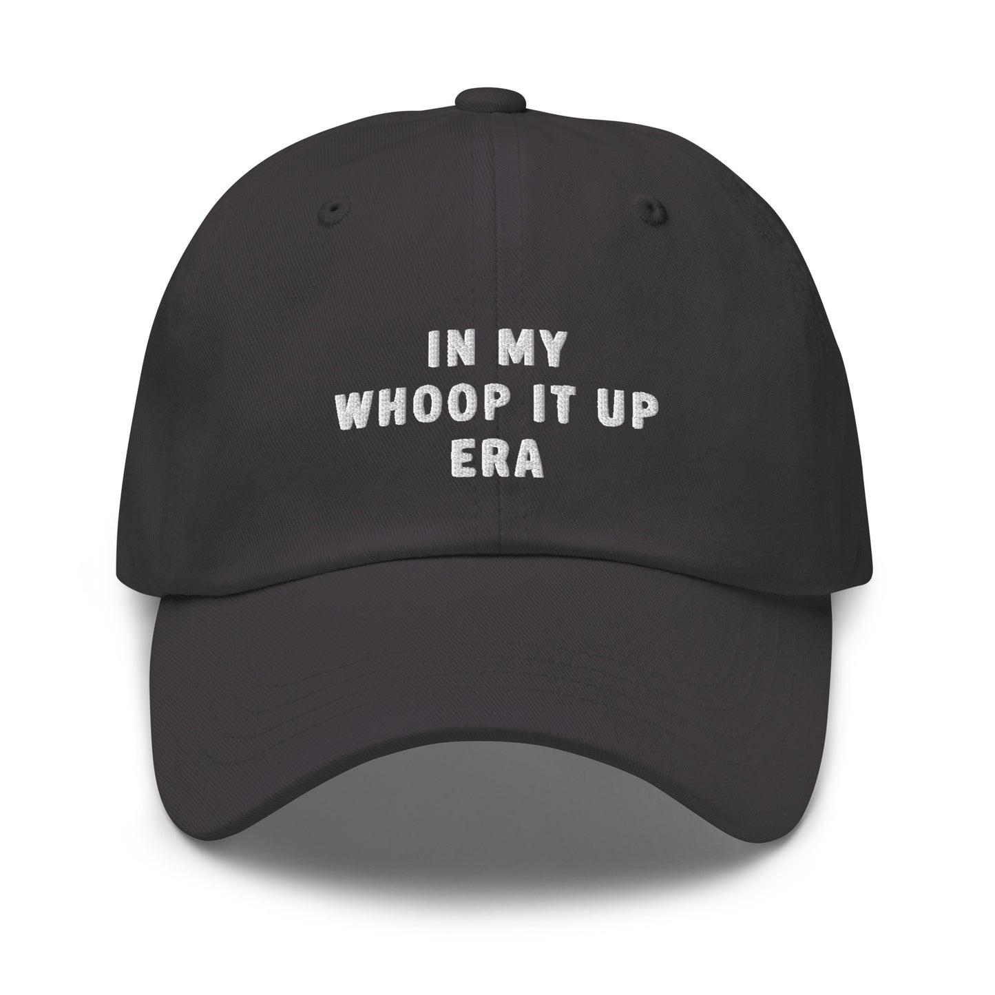 In My Whoop It Up Era Dad Hat