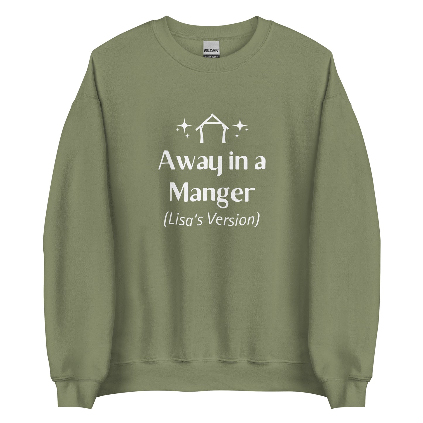 Away In A Manger (Lisa's Version) Unisex Sweatshirt (White Font)