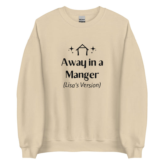 Away In A Manger (Lisa's Version) Unisex Sweatshirt (Black Font)