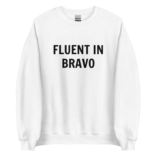 Fluent In Bravo Unisex Sweatshirt (Black Font)