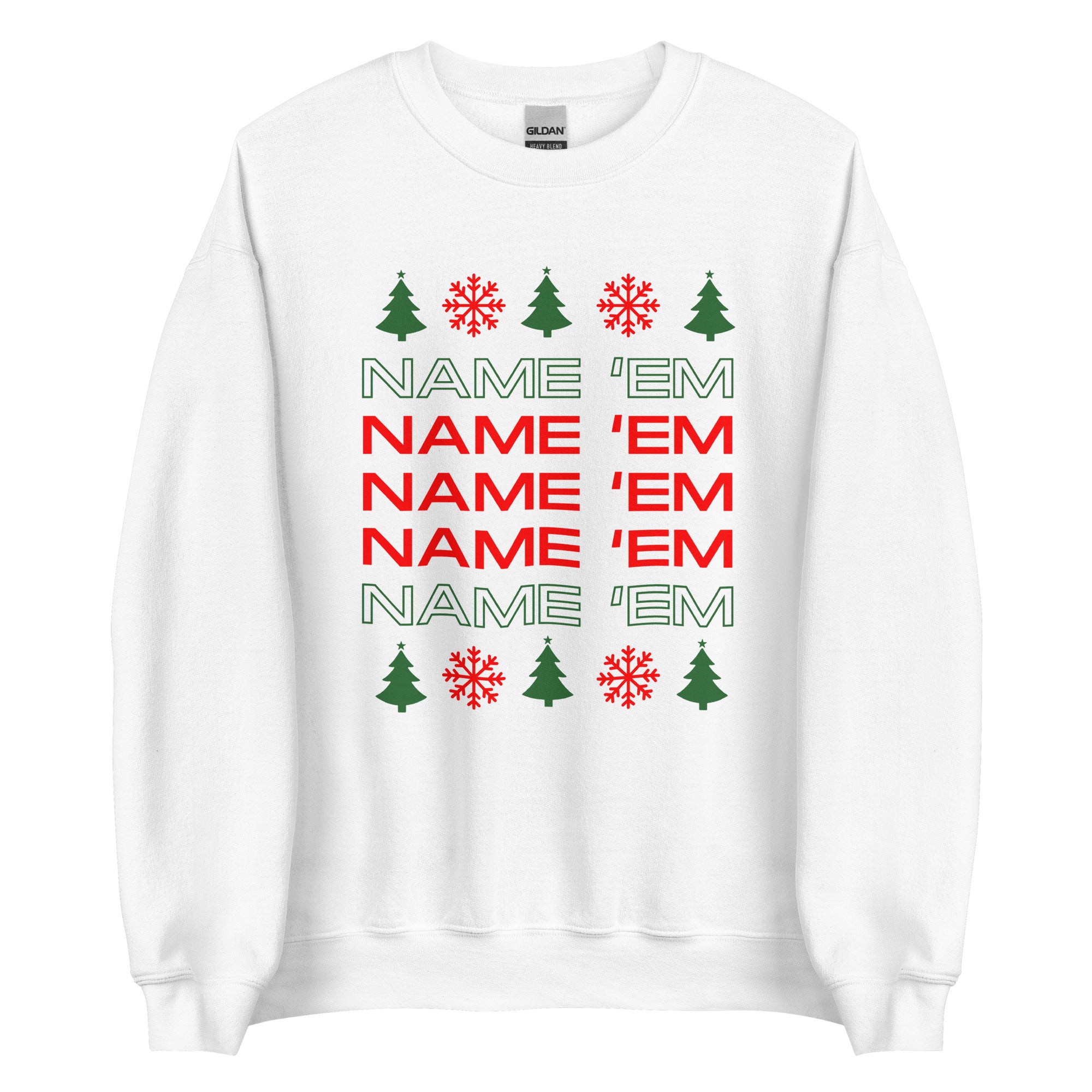 Name 'Em Unisex Sweatshirt