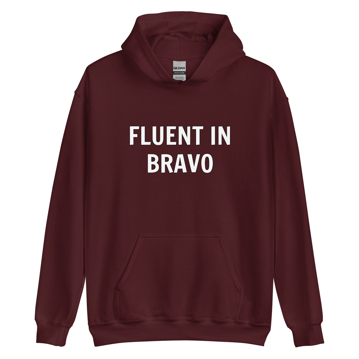 Fluent In Bravo Unisex Hoodie Sweatshirt (White Font)