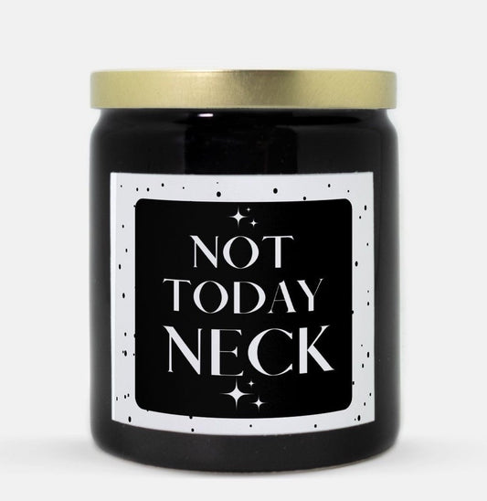 Not Today Neck Candle