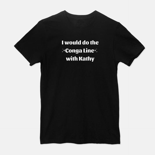 Conga Line with Kathy Unisex Shirt (Black)