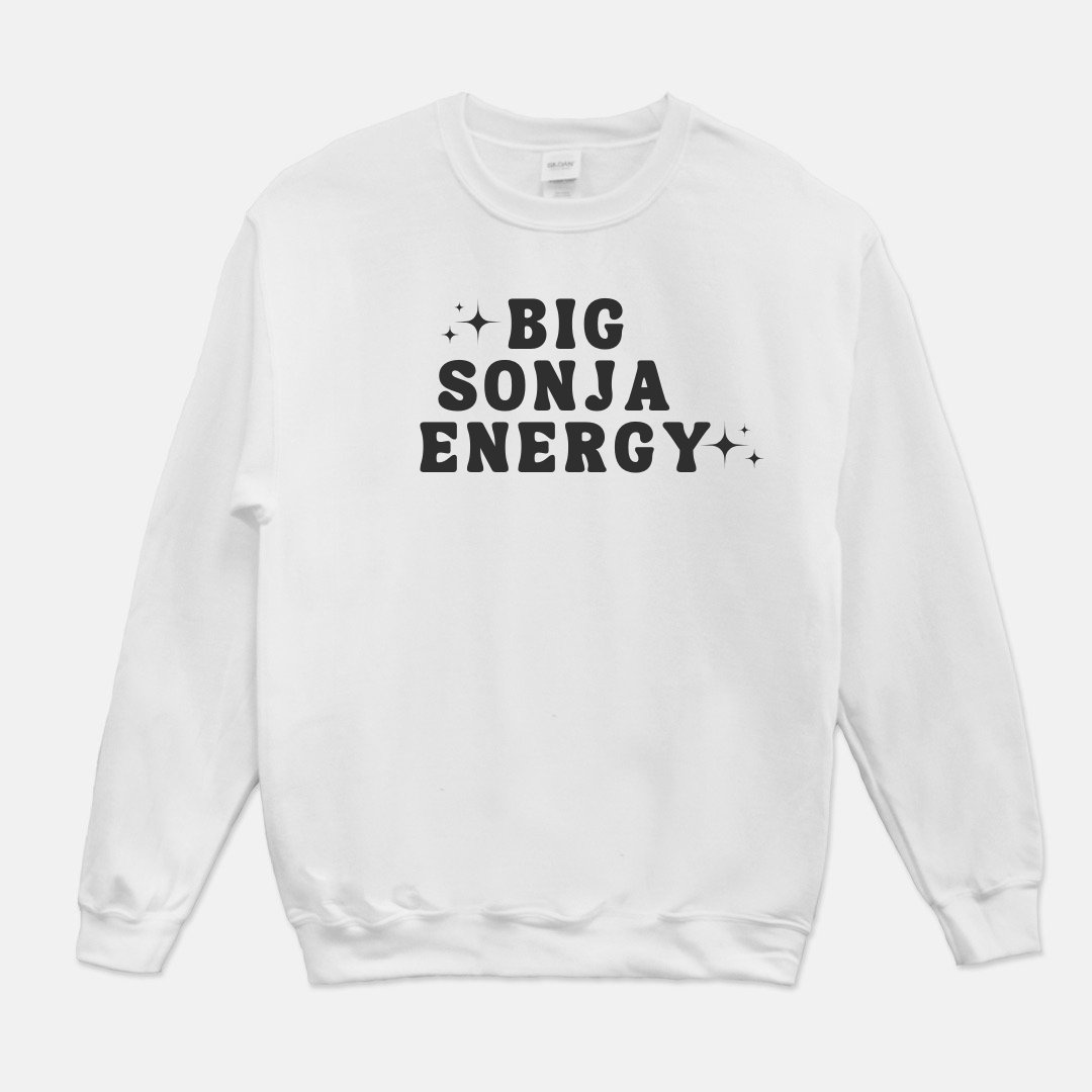 Big Sonja Energy Sweatshirt (White or Gray)