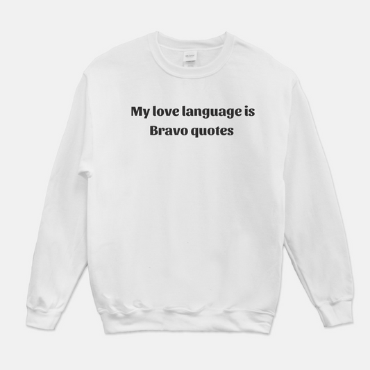 Bravo Love Language Sweatshirt (White or Gray)