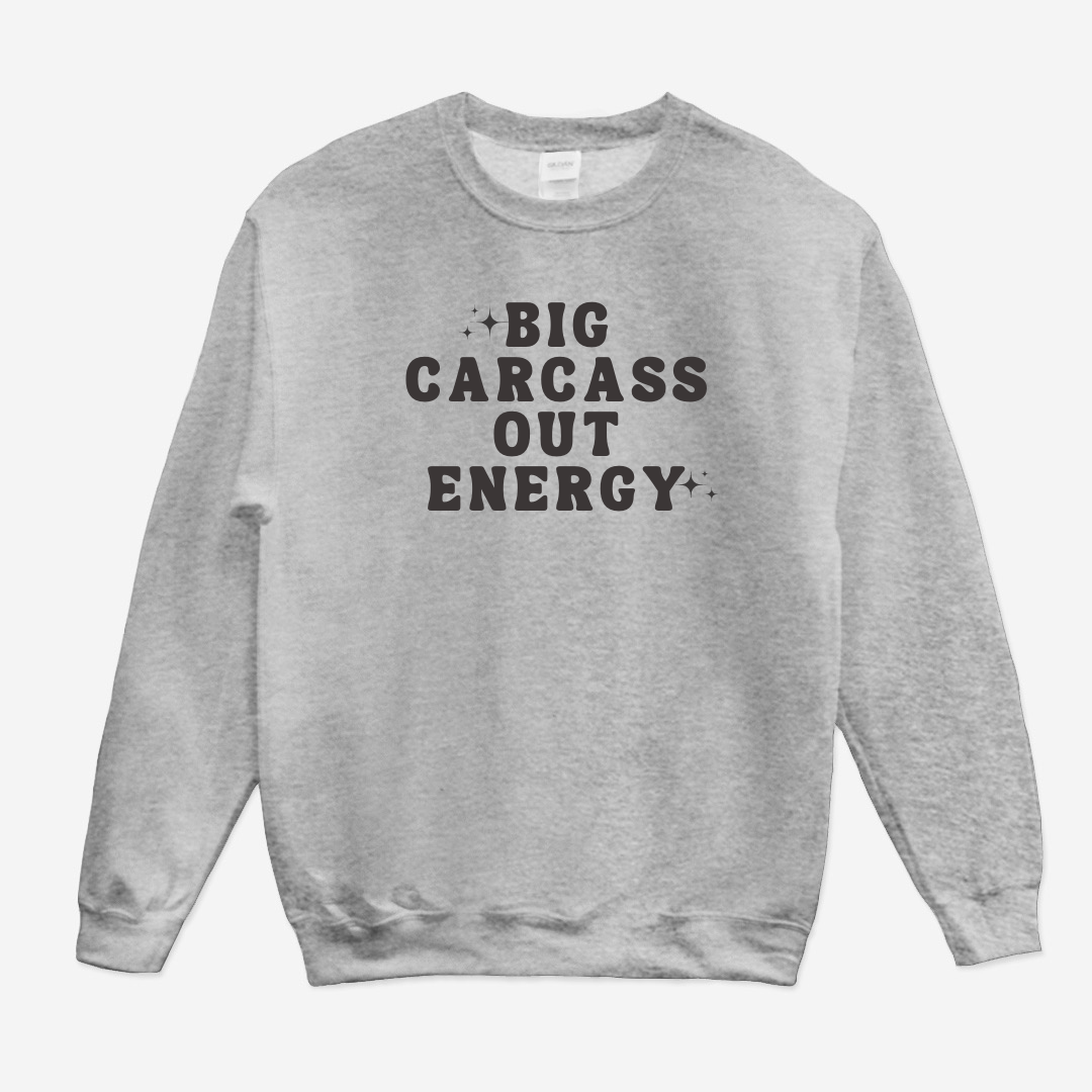 Big Carcass Out Energy Sweatshirt (White or Gray)