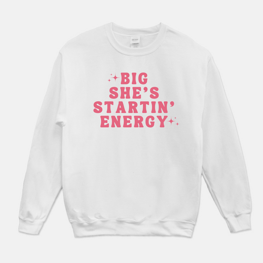 Big She's Startin' Energy Sweatshirt (Pink & White)