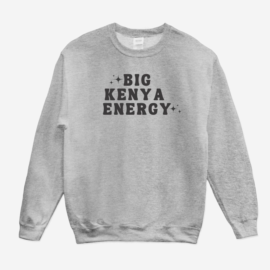 Big Kenya Energy Sweatshirt (White or Gray)