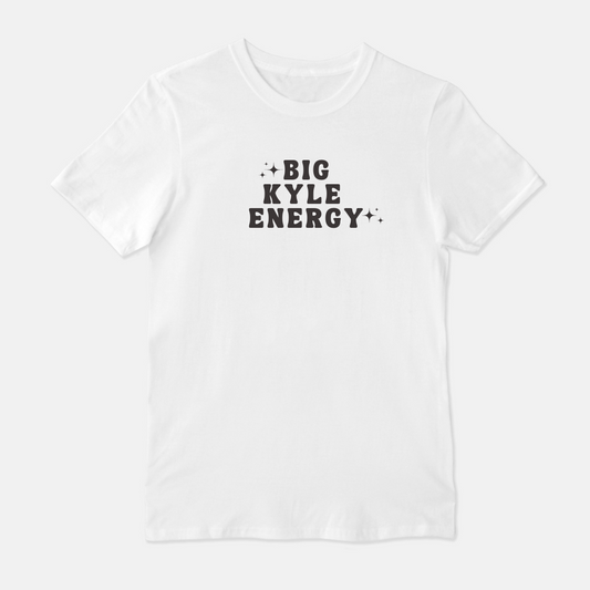 Big Kyle Energy Unisex Shirt (White or Gray)