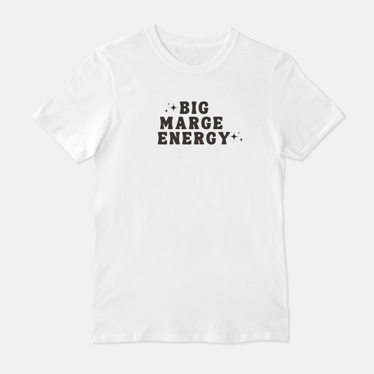 Big Marge Energy Unisex Shirt (White or Gray)