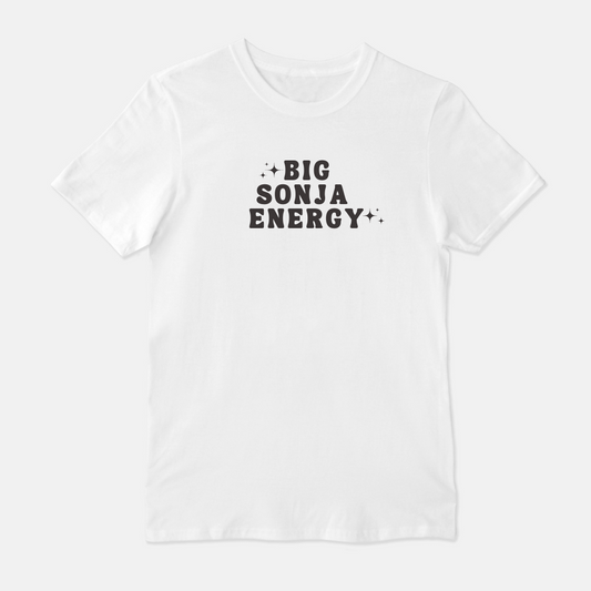 Big Sonja Energy Unisex Shirt (White or Gray)