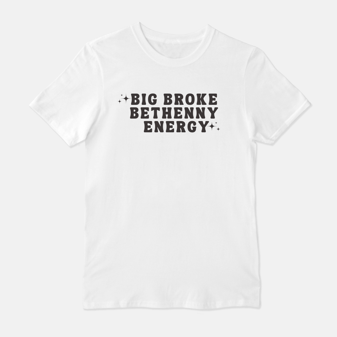 Big Broke Bethenny Energy Unisex Shirt (White or Gray)