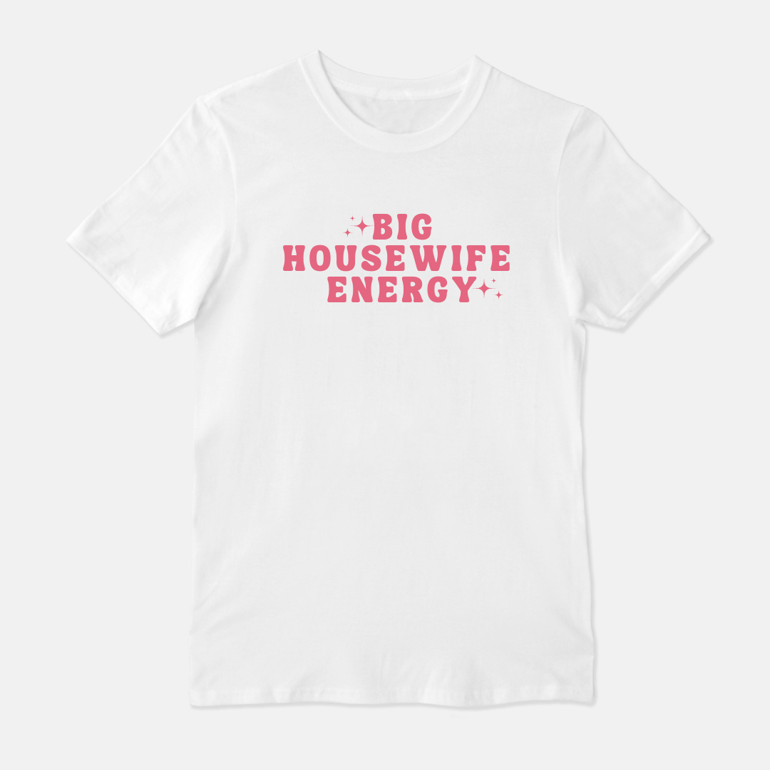 Big Housewife Energy Unisex Shirt (Pink & White)