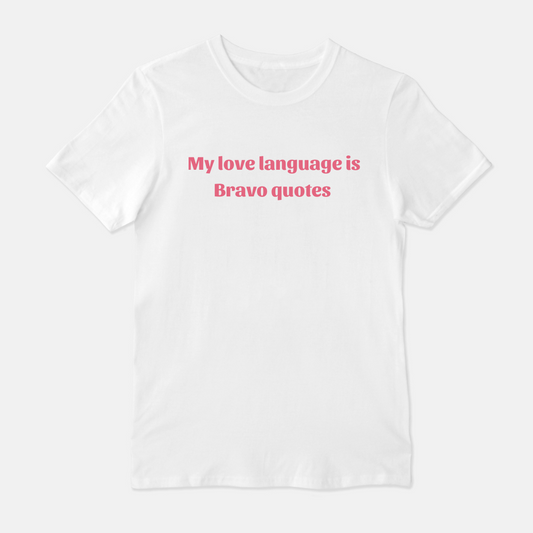 Bravo Love Language Unisex Shirt (Pink & White)