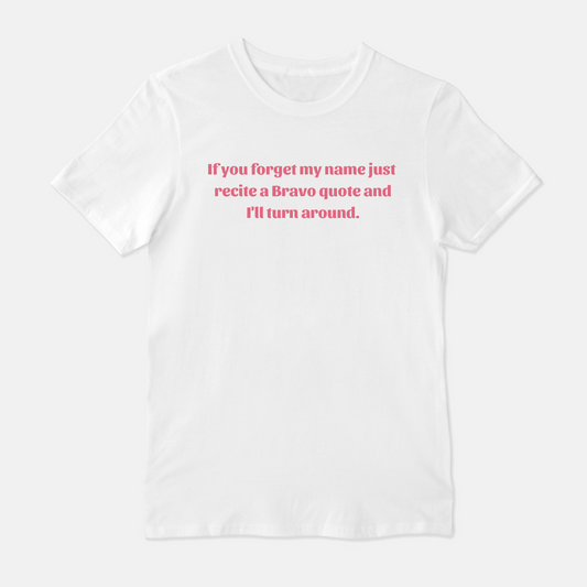 I'll Turn Around Unisex Shirt (Pink & White)