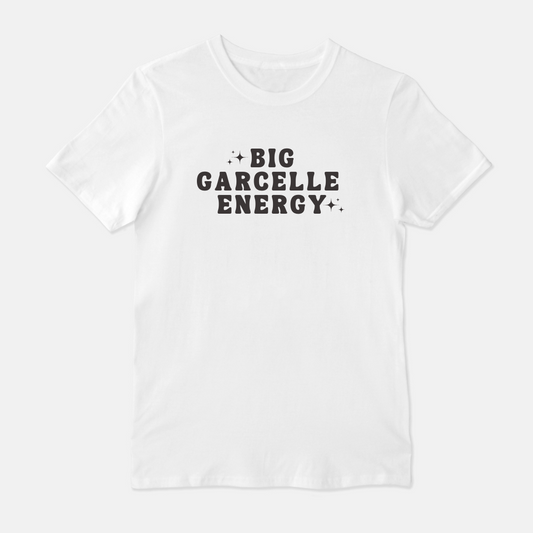 Big Garcelle Energy Unisex Shirt (White or Gray)