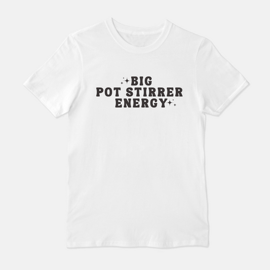 Big Pot Stirrer Energy Unisex Shirt (White or Gray)